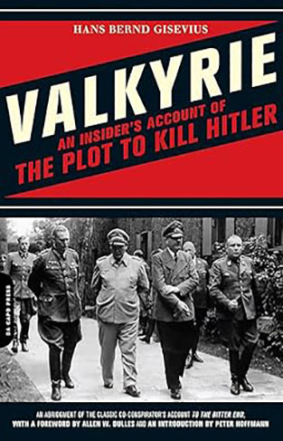 Valkyrie - An Insider's Account of the Plot to Kill Hitler